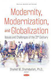 Modernity Modernization And Globalization Issues And Challenges Of The 21st Century Nova Science Publishers