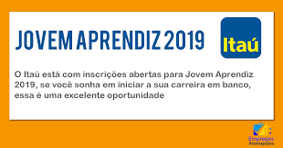 Que tal uma carta de apresentação para acompanhar o seu currículo de jovem aprendiz? Jovem Aprendiz Itau 2019 Inscricoes Abertas Empregos Araraquara
