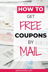 Real Ways To Get Tons Of Free Coupons In The Mail In 2020 Free Coupons By Mail Coupons By Mail Free Coupons
