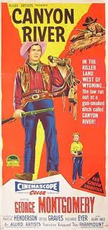 Surviving is just the beginningoct. Canyon River 1956 Cast And Crew Trivia Quotes Photos News And Videos Famousfix