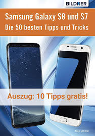 10 Der 50 Besten Tipps Und Tricks Fur Das Samsung Galaxy S8 Und S7 Aktuell Mit Android 7 Nougat German Editi In 2020 Books To Buy Samsung Galaxy Samsung Galaxy Phone