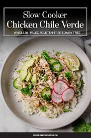 Slow Cooker Chicken Chile Verde The Real Food Dietitians Recipe Real Food Recipes Slow Cooker Chicken Lunch Recipes Healthy