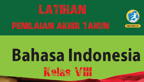Latihan Soal Pat Ukk Bahasa Indonesia Kelas 8 Smp Mts Kurikulum 2013 Pendidikan Kewarganegaraan Pendidikan Kewarganegaraan