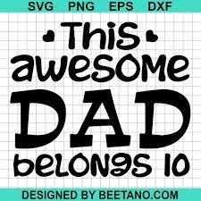 Download This Awesome Dad Belongs Svg Cut File For Cricut Silhouette Machine Ma Beetanosvg Scalable Vector Graphics