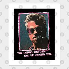 Only after disaster can we be resurrected. Tyler Durden Owning Quote Tyler Durden Owning Posters And Art Prints Teepublic