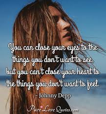 Johnny depp has seen struggle and hype of success as well, his quotations on life are worth reading. Johnny Depp Love Quotes Purelovequotes
