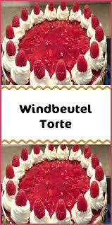 Windbeutel Torte Kuchen Und Torten Rezepte Einfacher Nachtisch Kuchen Rezepte