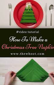 Christmas Tree Napkin Fold Steps Video The Whoot Christmas Tree Napkins Christmas Tree Napkin Fold Christmas Tree On Table