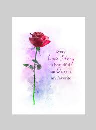Love Story Rose Quote Art Print Flower Anniversary Wedding Gift Wall Art Home Decor In 2021 Art Prints Quotes Rose Quotes Disney Love Quotes