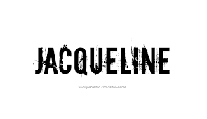 One of the most famous persons to bear the name in the twentieth century is jacqueline kennedy onassis , née jacqueline lee bouvier, often referred to as jackie kennedy following her marriage to u.s. Jacqueline Name Tattoo Designs
