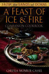 From The Sands Of Dorne A Feast Of Ice Fire Companion Cookbook