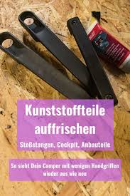 Kunststoffteile Am Camper Aufbereiten Wohnwagen Camper Wohnwagen Renovieren