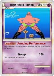 Sometimes wonders if mayonnaise is an instrument. Pokemon High Heels Patrick