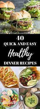 Quick And Easy Dinner Recipes Healthy Dinner Recipes 30 Minute Or Less Dinn Fast Healthy Dinner Quick Easy Healthy Dinner Recipes Quick Healthy Dinner Easy
