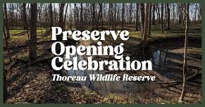 Thoreau Wildlife Reserve Opening Celebration