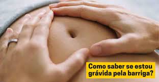 Como Saber Se Estou Gravida Pela Barriga Veja Esse E Outros Sintomas