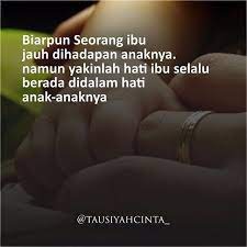 Biarpun Seorang Ibu Jauh Dihadapan Anaknya Namun Yakinlah Hati Ibu Selalu Berada Didalam Hati Anak Anaknya Http Ift Tt 2f12zsn Motivasi Kutipan