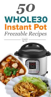 It's one of our favourite family meals. 50 Freezable Whole30 Instant Pot Recipes Instant Pot Freezer Meals Instant Pot Recipes Pot Recipes