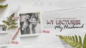 Download film my lecturer my husband episode 5. Nonton Drama My Lecturer My Husband Full Episode Trendsterkini