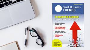 Small Business Trends Magazine Marketing Edition Is Here Get A Free Copy With Exclusive Content Today Small Business Trends Small Business Trends Small Business Trends Magazine
