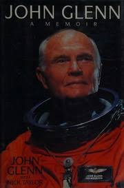 John Glenn : a memoir : Glenn, John, 1921- : Free Download, Borrow, and  Streaming : Internet Archive