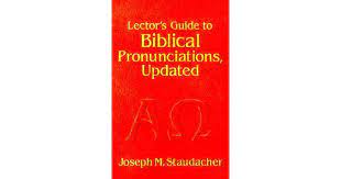 Enter your mobile number or email address below and we'll send you a link to download the free kindle app. Lector S Guide To Biblical Pronunciations By Joseph M Staudacher