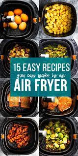 15 Easy Air Fryer Recipes You Need In Your Life Recipe Air Fryer Recipes Chicken Recipes Air Fryer Recipes