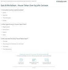 Insight english key answers work book workbook odpovědi preintermediate pre intermediate. Quiz Worksheet House Taken Over By Julio Cortazar Study Com