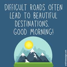 Check spelling or type a new query. 30 Inspirational Good Morning Wishes And Quotes Wishmessage Com