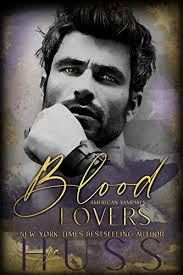 Blood Lovers (American Vampires #1) by J.A. Huss