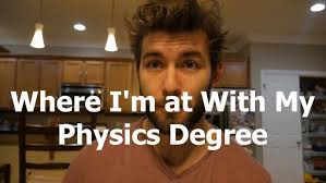 Where I'm At With My Physics Degree