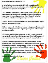 Colombia justa libres es un partido político de origen evangélico fundado en colombia en 2017 que agrupa políticamente múltiples denominaciones protestantes,1 tales como misión paz a las naciones, el lugar de su presencia, y manantial de vida eterna,2 3 entre otras muchas denominaciones. Diana Gaitan Desmintio Aval De Colombia Justa Libres A La Alcaldia De Alerta Tolima