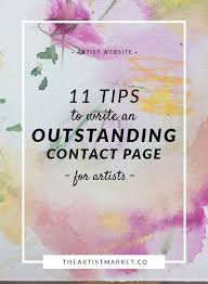 11 Tips To Write An Outstanding Contact Page For Artists Jobs In Art Selling Art Online Artist Business