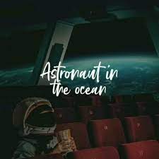 Astronaut In The Ocean Video In 2021 Good Vibe Songs Ocean Music Mood Songs