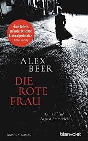 Die Rote Frau Ein Fall F R August Emmerich Kriminalroman Die Kriminalinspektor Emmerich Reihe Band 2 Ein Fall Fr In 2020 Frauen In Rot Frau Deutsche Bucher