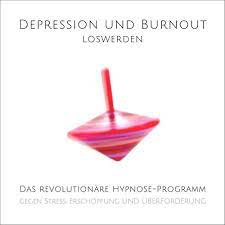 Amazon Com Depression Und Burnout Loswerden Das Revolutionare Hypnose Programm Gegen Stress Erschopfung Und Uberforderung Audible Audio Edition Tanja Kohl Patrick Lynen Tanja Kohl Patrick Lynen Lynen Media Gmbh Audible Audiobooks