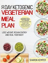 30 Day Ketogenic Vegetarian Meal Plan Delicious Easy And Healthy Vegetarian R Vegetarian Meal Plan Vegetarian Recipes Vegetarian Recipes Healthy