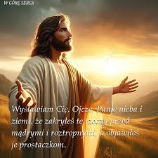 SŁOWO JEZUSA Wysławiam Cię, Ojcze, Panie nieba i ziemi, że zakryłeś te rzeczy przed mądrymi i roztropnymi, a objawiłeś je prostaczkom. Mt 11, 25 Bóg pragnie objawiać swą miłość każdemu człowiekowi.
