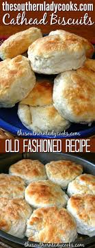 Cathead Biscuits Got Their Name Because They Were Supposed To Be Big As A Cat S Head An Old Fashioned Recipe My Mot Homemade Biscuits Biscuit Recipe