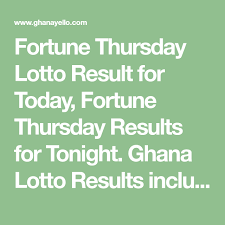 Fortune Thursday Lotto Result For Today Fortune Thursday Results For Tonight Ghana Lotto Results Including Fortune Th Lotto Results Lotto Winner Announcement