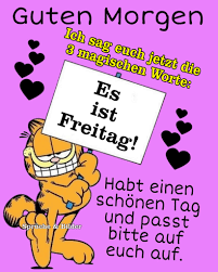 Noch einen tag durchhalten, dann ist wochenende! á… Freitag Bilder Freitag Gb Pics Gbpicsonline
