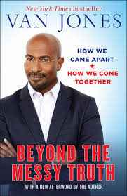Lisäys (2016) and cnn newsroom. Beyond The Messy Truth By Van Jones 9780399180040 Penguinrandomhouse Com Books