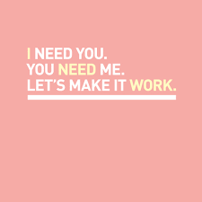 Cute Quote: I Need You And You Need Me Let&#39;s Make It Work Cute ... via Relatably.com