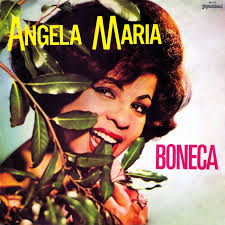 Actually, I was missing Angela Maria, such as zecalouro&#39;s mother that heard this record last Christmas from start to end with the family singing all ... - angela-maria-boneca