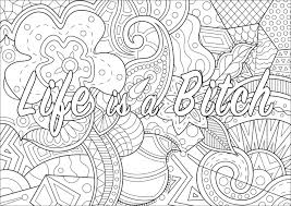 Free colouring pages for adults. Life Is A Bitch Swear Word Coloring Page Swear Word Adult Coloring Pages