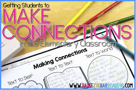 Maybe you would like to learn more about one of these? Teaching Students To Make Connections Raise The Bar Reading
