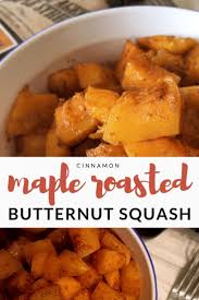 Cinnamon Maple Roasted Squash Maple Syrup Recipes Butternut Squash Recipes Roasted Squah Recipe