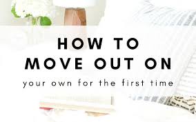 Two sets of hands are better than one, and much more efficient than yours all alone, exhaustedly trying to move heavy dresser drawers at 1 am. A Beginner S Guide How To Move Out For The First Time On Your Own Glossy Belle