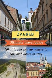 A Local S Travel Guide To Zagreb Croatia Earth S Attractions Travel Guides By Locals Travel Itineraries Travel Tips And More Europe Travel Local Travel Eastern Europe Travel