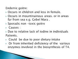 Endemic goiter tashkent medical academy— presentation 11 endemic goiter iodine deficiency, iodine deficiency develops as a result of those living in. Causes Thyroid Swelling Hyperthyroidism Hypothyroidism Non Toxic Goitre Auto Immune Thyroid Disease Thyroiditis Both Local And Chronic Ppt Download